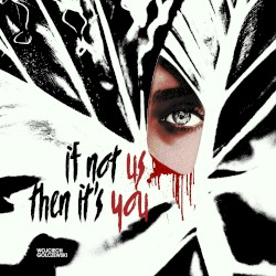 If Not Us, Then It’s You