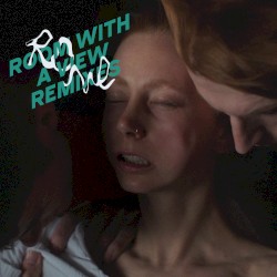 Room With a View Remixes