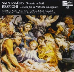 Saint-Saëns: Oratorio de Noël / Respighi: Lauda per la Natività del Signore