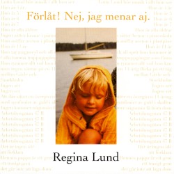 Förlåt! Nej, jag menar aj.