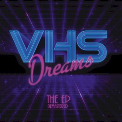 VHS Dreams The EP