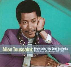 Everything I Do Gonh Be Funky: The Hit Songs & Productions 1957-1978