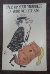 Pack Up Your Troubles in Your Old Kit Big