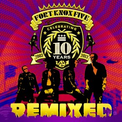 10 Years of Fort Knox Five Remixed