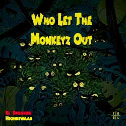 Who Let the Monkeyz Out