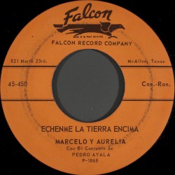 Échenme la tierra encima / El adiós ranchero