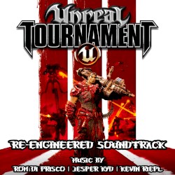 Unreal Tournament 3 (Re-Engineered Soundtrack)