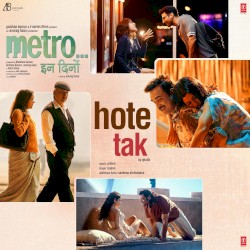 Hote Tak (From "Metro... In Dino")