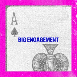Big Engagement