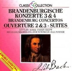 Brandenburgische Konzerte 3 & 4 / Overtüre 2 & 3