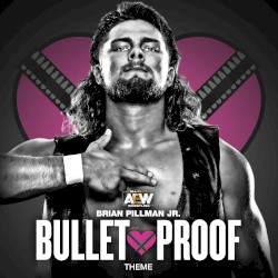 Bullet Proof: Brian Pillman, Jr. Theme