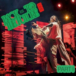 Back to the Future: Live, Part I