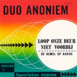 Loop onze deur niet voorbij / De hemel op aarde