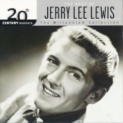 20th Century Masters: The Millennium Collection: The Best of Jerry Lee Lewis