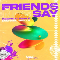 Friends Say