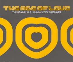 The Age of Love: The Brainbug & Johnny Vicious Remixes