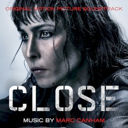 Close (Original Motion Picture Soundtrack)