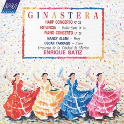 Harp Concerto Op. 25 / Estancia Ballet Suite Op. 8a / Piano Concerto Op. 28