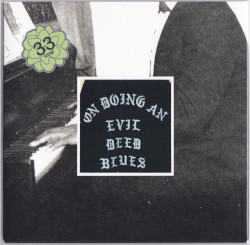Prelude to Panopticon: "On Doing an Evil Deed Blues"