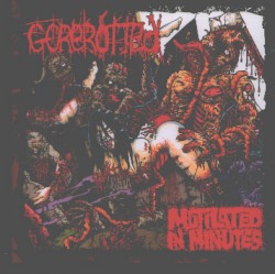 Mutilated in Minutes