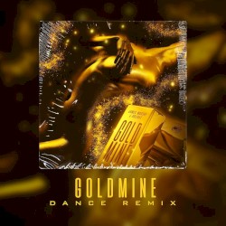 Goldmine (Dance Remix) feat. J. Holiday
