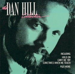 The Dan Hill Collection