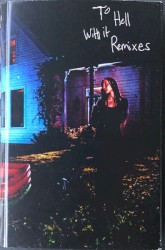 to hell with it (remixes)