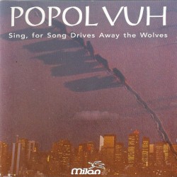 Sing, for Song Drives Away the Wolves