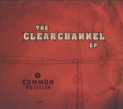 The Clear Channel EP