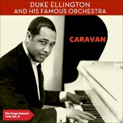 Caravan - The Fargo Concert 1940 Vol. II