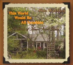 This World Would Be All Sunshine (Dreams of Home Sweet Home)