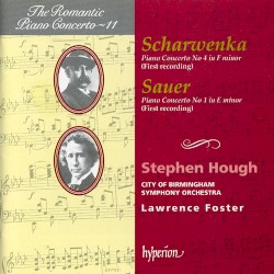 The Romantic Piano Concerto, Volume 11: Scharwenka: Piano Concerto no. 4 in F minor / Sauer: Piano Concerto no. 1 in E minor