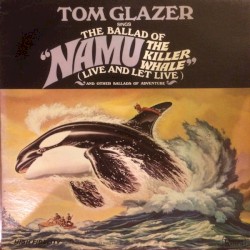 Sings The Ballad Of "Namu The Killer Whale"