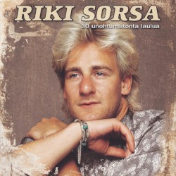 Riki Sorsa: 30 unohtumatonta laulua