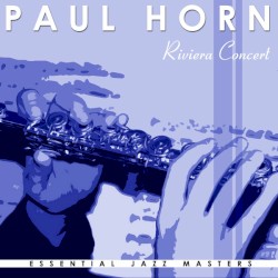 Paul Horn’s Riviera Concert