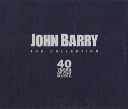 John Barry: The Collection: 40 Years of Film Music