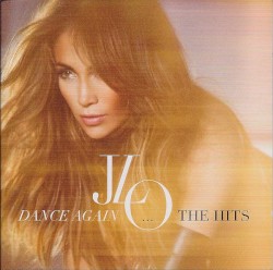 Dance Again... The Hits