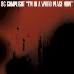 I’m in a Weird Place Now (Strong and Stable mix)