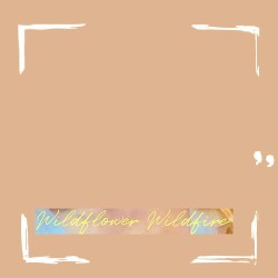 Wildflower Wildfire