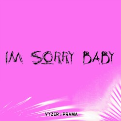 I'm Sorry Baby