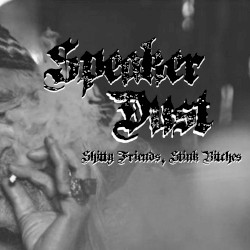 Shitty Friends, Stink Bitches