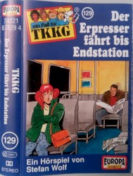 TKKG 129: Der Erpresser fährt bis Endstation