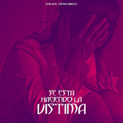 Se está Haciendo la Vístima