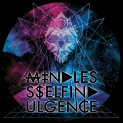 How I Learned to Stop Giving a Shit and Love Mindless Self Indulgence