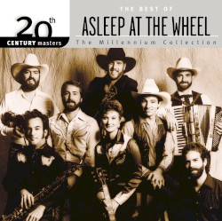 20th Century Masters: The Millennium Collection: The Best of Asleep at the Wheel