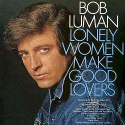 Lonely Women Make Good Lovers