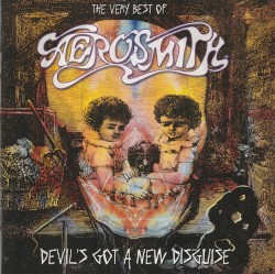 Devil’s Got a New Disguise: The Very Best of Aerosmith