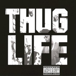 Thug Life, Volume I