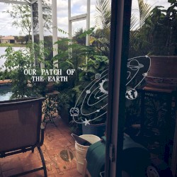 Our Patch of the Earth