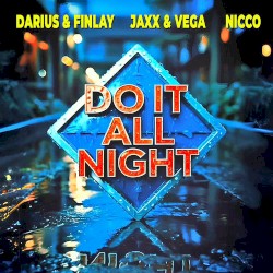 Do it all night